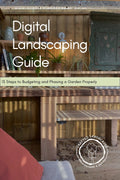 Digital Landscaping Guide - 15 Steps to Budgeting and Phasing a Garden Properly