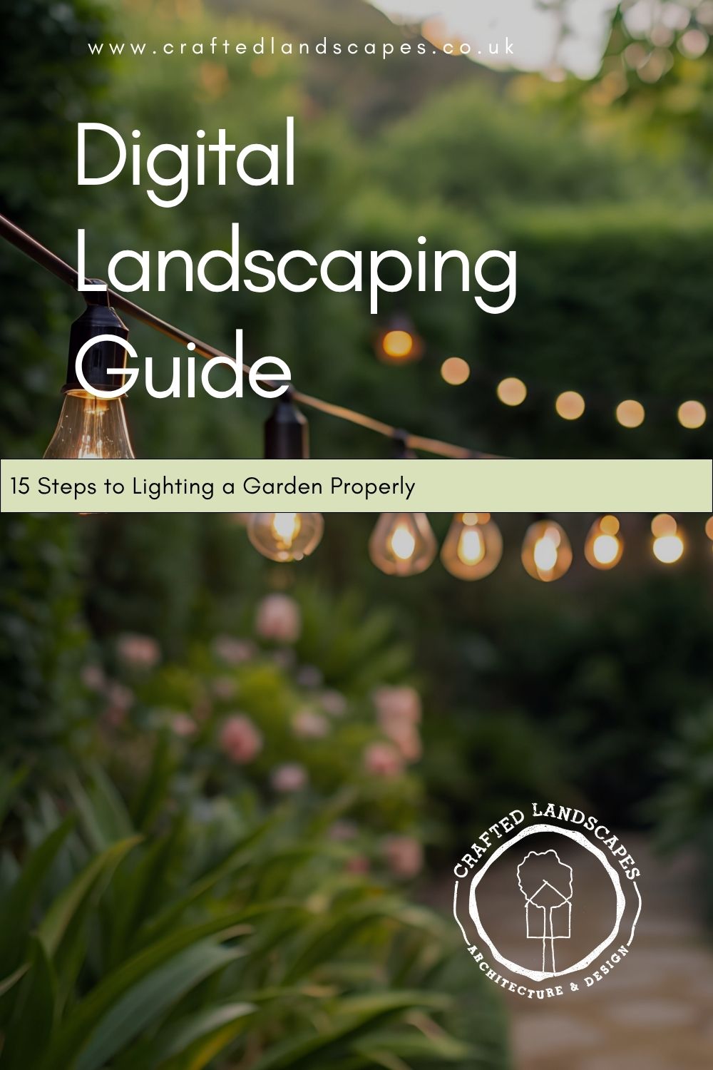 Digital Landscaping Guide - 15 Steps to Lighting a Garden Properly