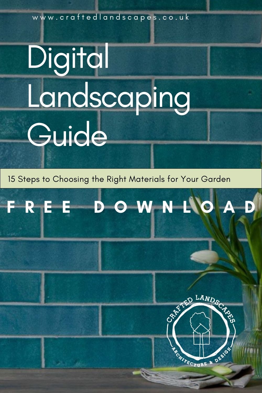 FREE Digital Landscaping Guide - 15 Steps to Choosing the Right Materials for Your Garden