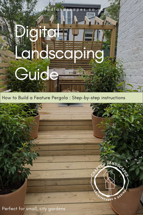 Digital Landscaping Guide - How to Build a Feature Pergola - PDF Download