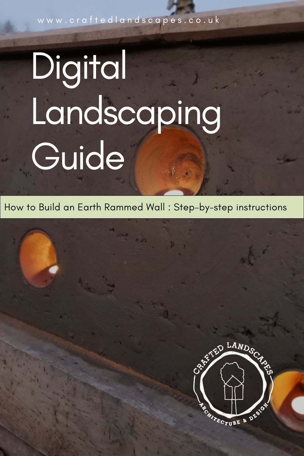 Digital Landscaping Guide - How to Build an Earth Rammed Wall - PDF Download
